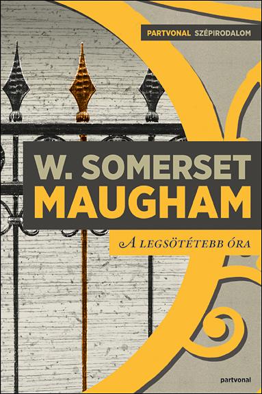 W. Somerset Maugham - A legsötétebb óra