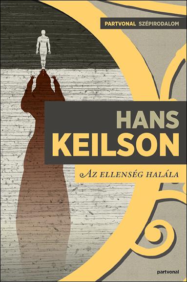 Hans Keilson - Az ellenség halála