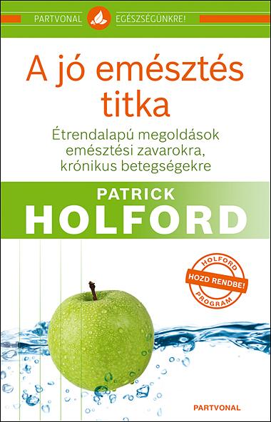 Patrick Holford - A jó emésztés titka