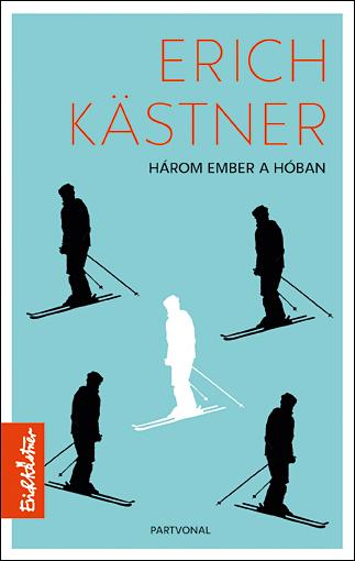 Erich Kastner - Három ember a hóban