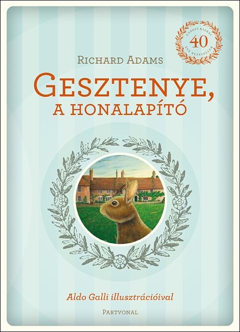 Richard Adams - Gesztenye, a honalapító