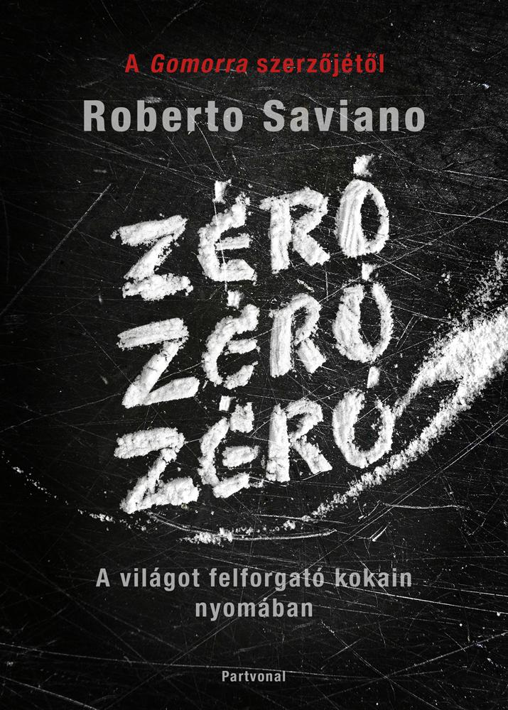 Roberto Saviano - Zéró, zéró, zéró