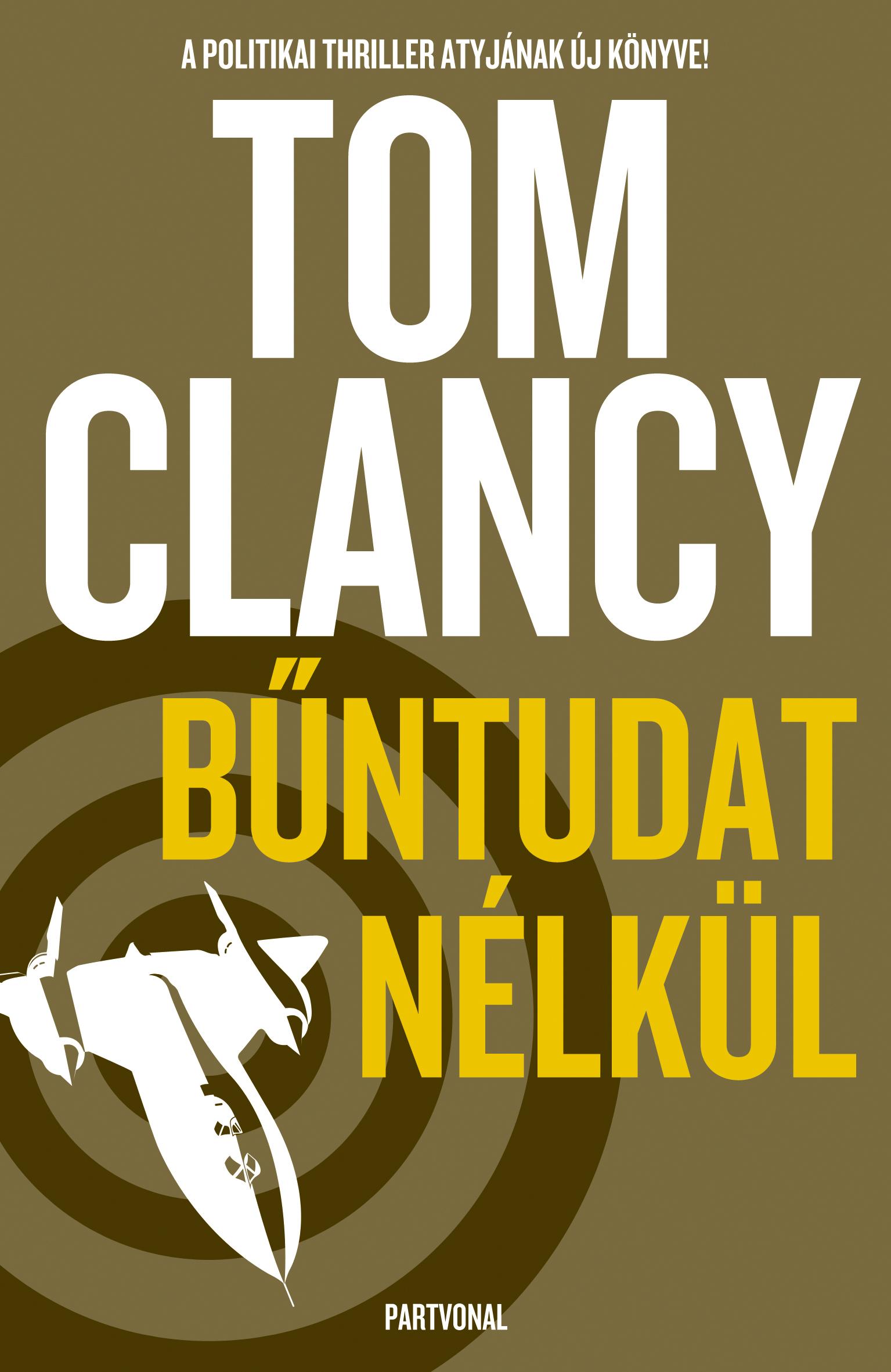 Tom Clancy - Bűntudat nélkül