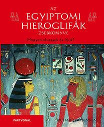 Richard Parkinson - Az egyiptomi hieroglifák zsebkönyve - Hogyan olvassuk és írjuk?